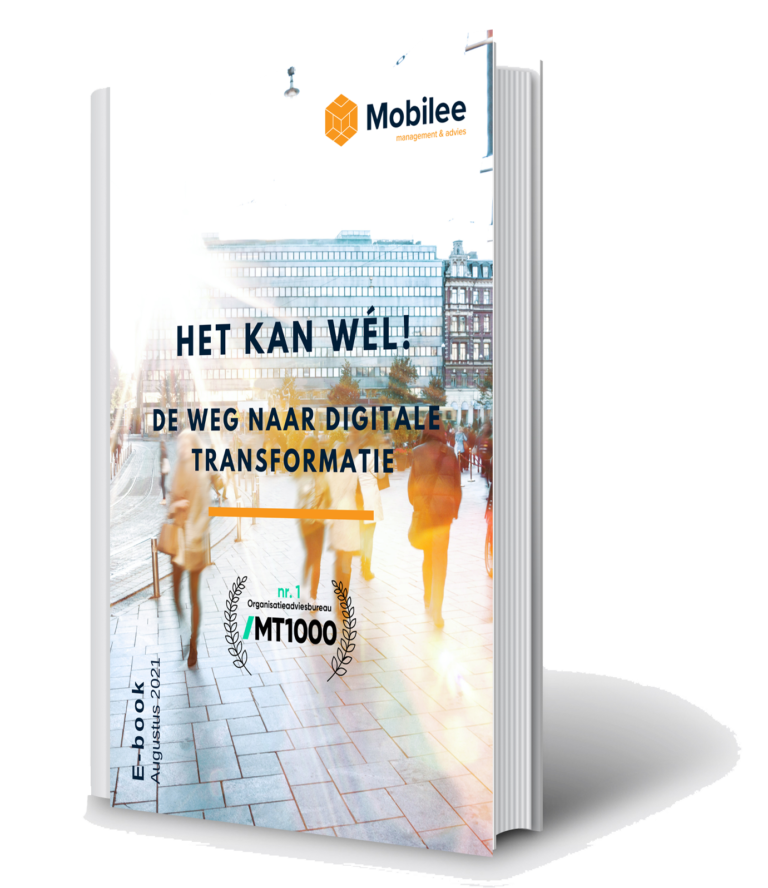 De route naar succesvolle digitale transformatie [E-book] Mobilee – Managementplatform.nl